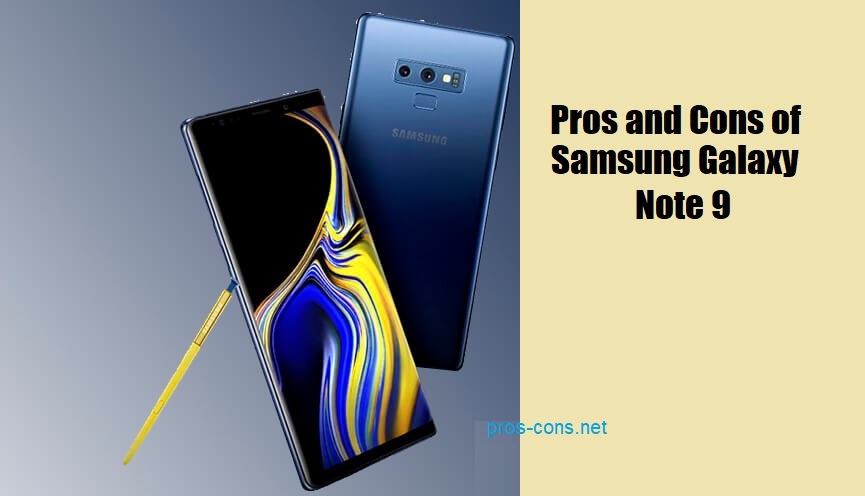 Pros and Cons of Samsung Galaxy Note 9