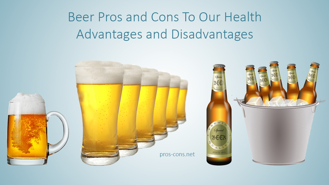 Pros and Cons of Drinking Beer