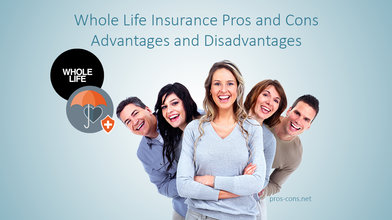 Whole Life Insurance Pros and Cons
