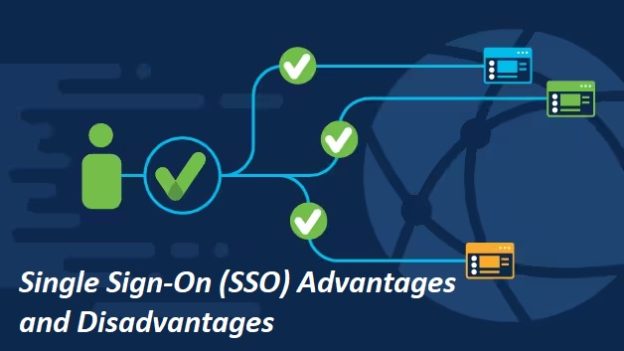 Single Sign-On (SSO) Advantages and Disadvantages