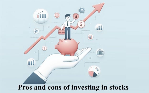Pros and cons of investing in stocks